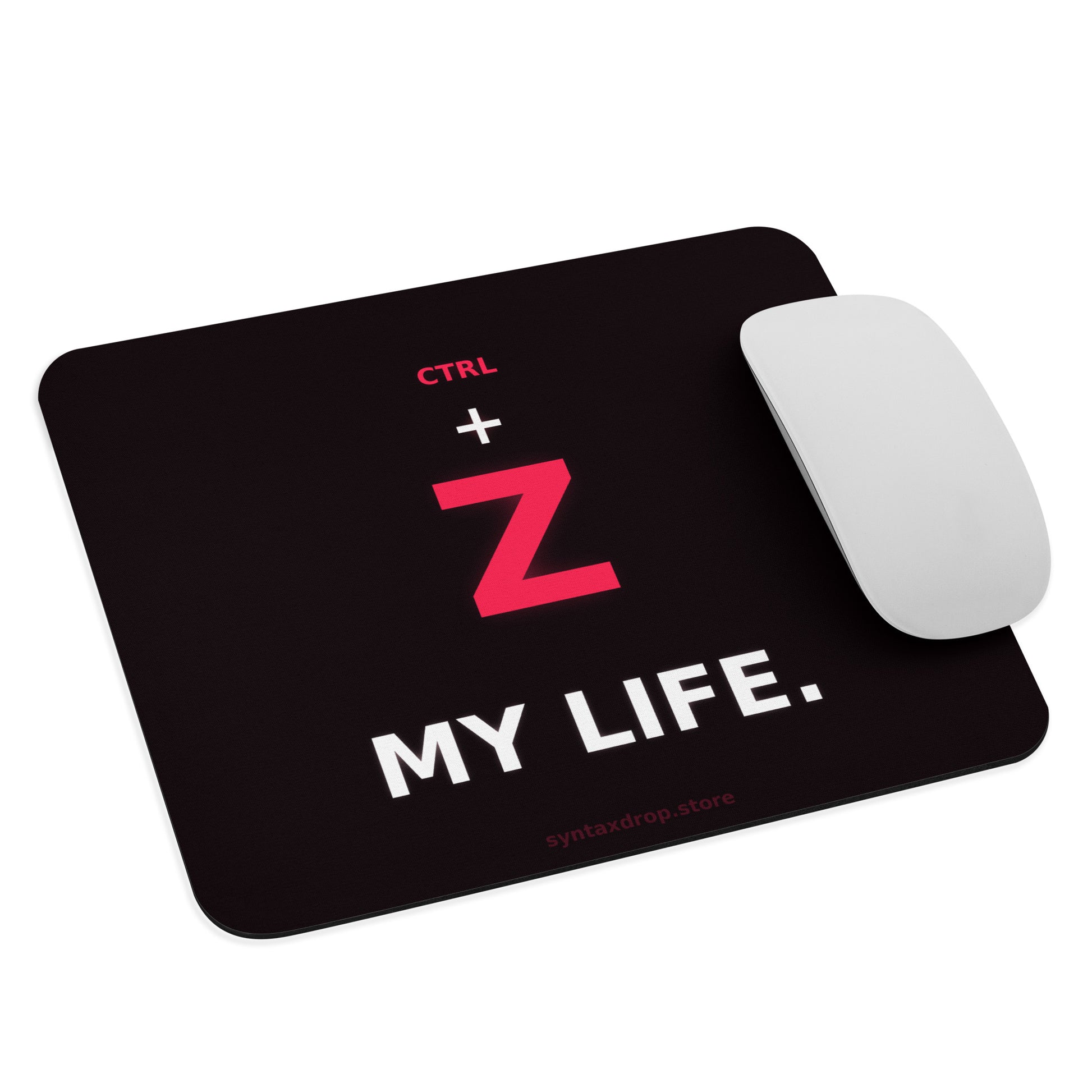 Funny developer mouse pad on near-black background with neon pink Ctrl+Z typographic design and bold white MY LIFE text