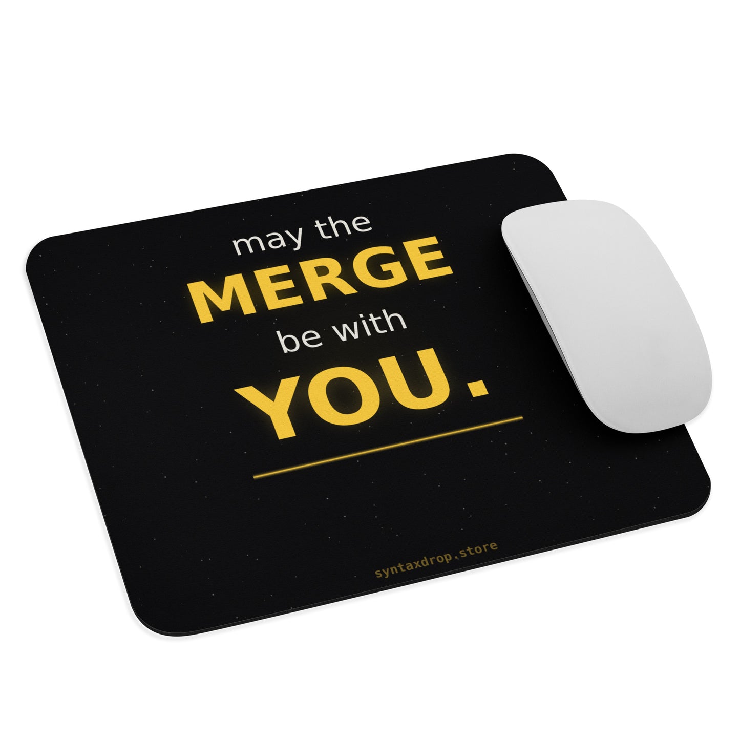 Funny developer mouse pad on black starfield background with bold gold and white typographic design reading May the Merge Be With You